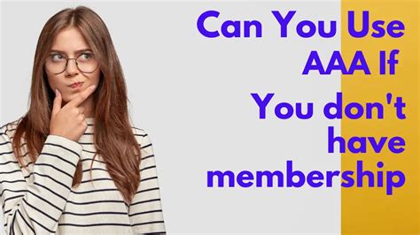 Can You Call Aaa Without Membership Answers