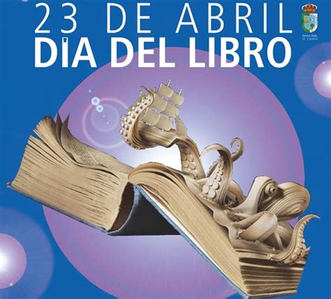 Se celebra el día del libro debido a que ese día se conmemora la muerte de 3 grandes escritores de la literatura universal que son: Biblioteca del CEIP San Miguel de Pedrezuela: 23 de abril ...