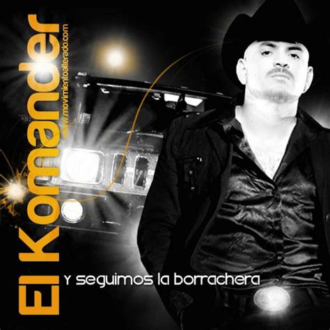 Y Seguimos La Borrachera Album By El Komander Spotify