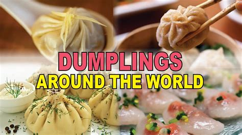 18 Delicious Dumplings From Around The World Youtube