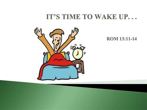Ppt Its Time To Wake Up Rom 1311 14 Powerpoint Presentation