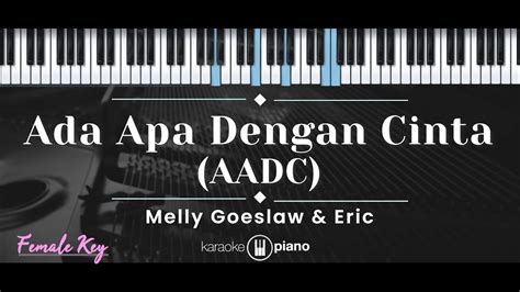 Ada Apa Dengan Cinta Aadc Melly Goeslaw Eric Karaoke Piano
