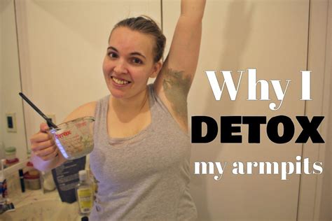 The Beginners Guide To Detoxing Your Armpits Video How Hes Raised