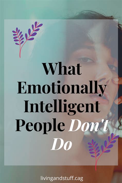 What Emotionally Intelligent People Dont Do In 2020 Intelligent