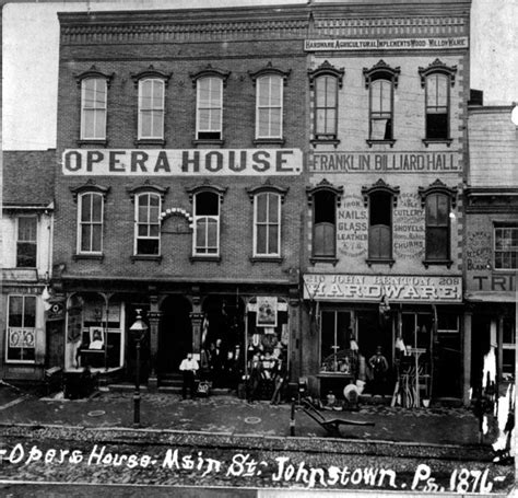 Opera House On Main Street Johnstown Pa 1876 Johnstown Johnstown