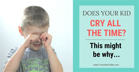 Does Your Child Cry All The Time This Might Be Why Your Kids Table