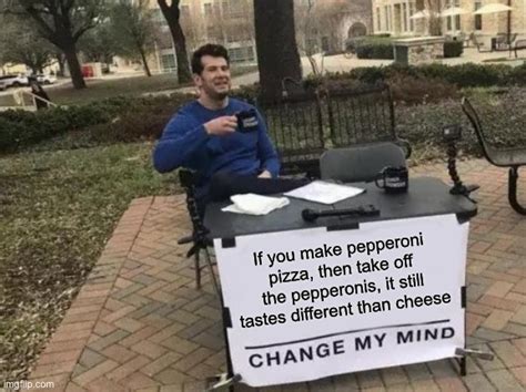 Pepperoni Pizza Imgflip