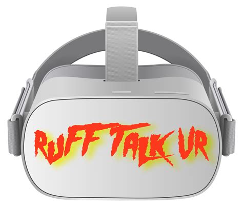 About Ruff Talk Vr Podcast