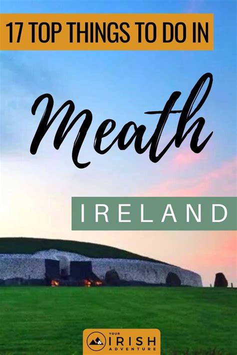 18 Unique Things To Do In Meath Ireland The Royal County