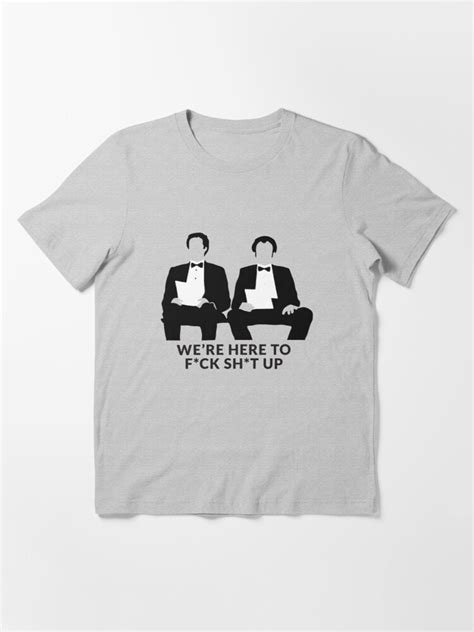 we re here to f ck sh t up t shirt for sale by primotees redbubble step brothers t shirts