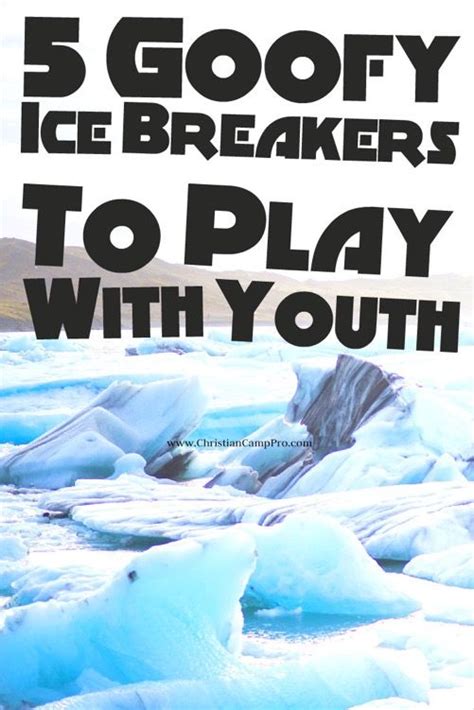 5 Goofy Ice Breakers To Play With Youth Christian Camp Pro Group