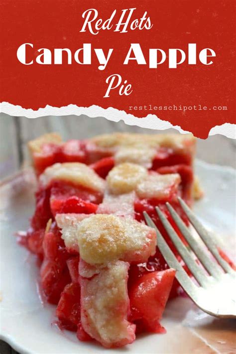 Luscious Red Hots Candy Apple Pie Tastes Like An Old Fashioned Candy Apple Wrapped In Buttery