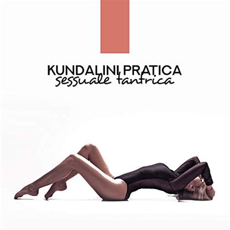 Amazon Music Tantric Sex Background Music Experts And Relax Musica Zen Clubのkundalini Pratica