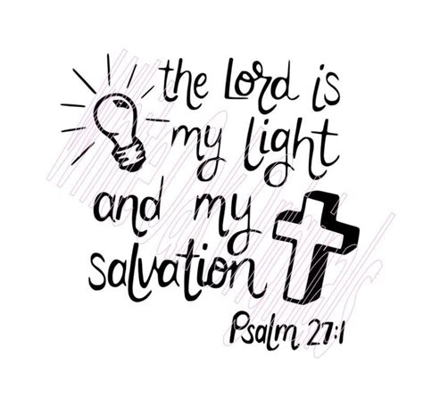 The Lord Is My Light And My Salvation Psalm 271 Svg Etsy