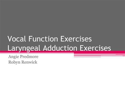 Vocal Function Exercises Laryngeal Adduction Exercises Angie Predmore