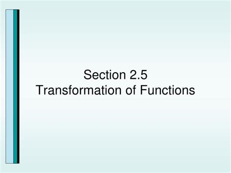 Ppt Section 25 Transformation Of Functions Powerpoint Presentation