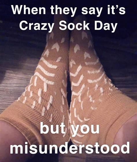 When They Say Its Crazy Sock Day But You Misunderstood Psych Ward