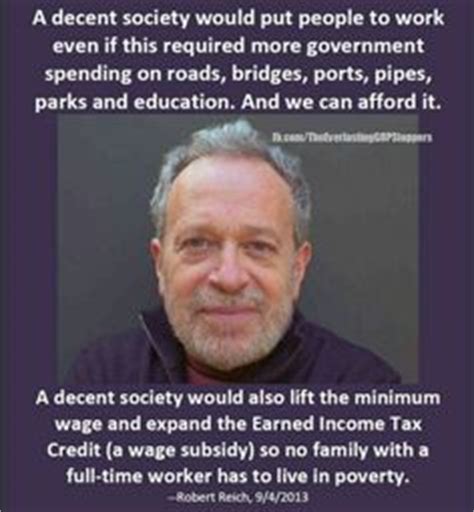 Again and again, reich offers zippy dramatic dialogues culminating in pithy and revealing quotes. 27 Robert Reich quotes ideas | robert reich, politics, quotes