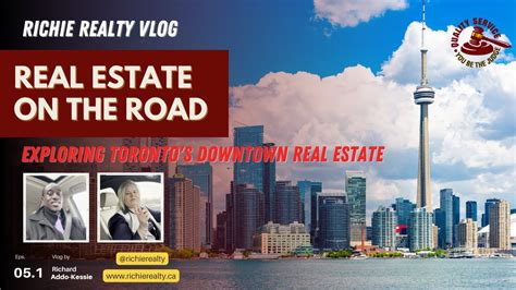 Real Estate On the Road: Exploring Toronto's Thriving Real Estate Scene
