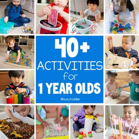 40 Fun And Easy Activities For 1 Year Olds Busy Toddler