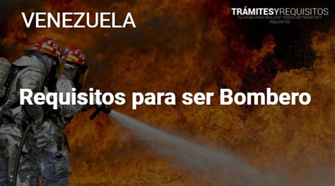 ⊛ Requisitos Para Ser Bombero En Venezuela【2023