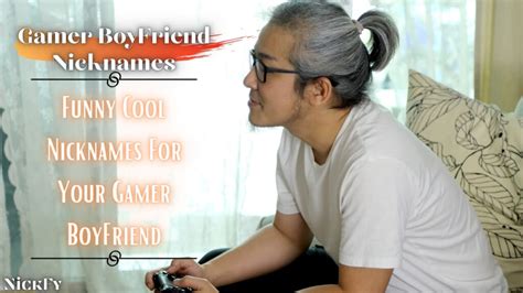 Gamer Boyfriend Nicknames 77 Cool Funny Nicknames For Gamer