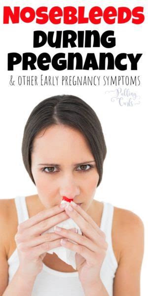 Nosebleeds During Pregnancy And Other Early Pregnancy Symptoms