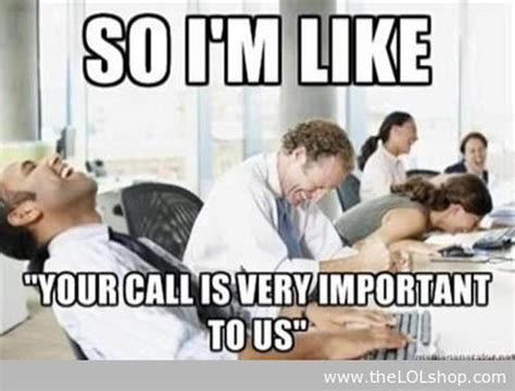 so i m like your call is very important to us picture of several customer service people