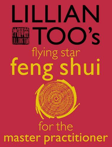 Lillian Toos Flying Star Feng Shui For The Master Practitioner The