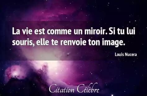 Citation Louis Nucera Vie La Vie Est Comme Un Miroir Si Tu Lui Souris