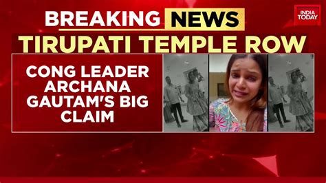 Congress Leader Archana Gautam Alleges Barred From Entering Tirupati
