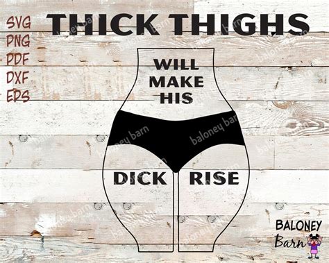 Thick Thighs Svg Dick Rise Love Thighs Sexual Shirt Thick Etsy Singapore