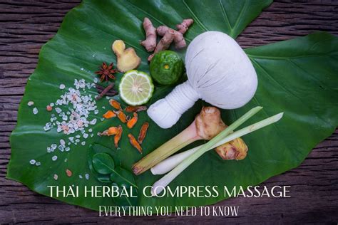 11 Reasons Why You Should Experience A Thai Herbal Compress Massage