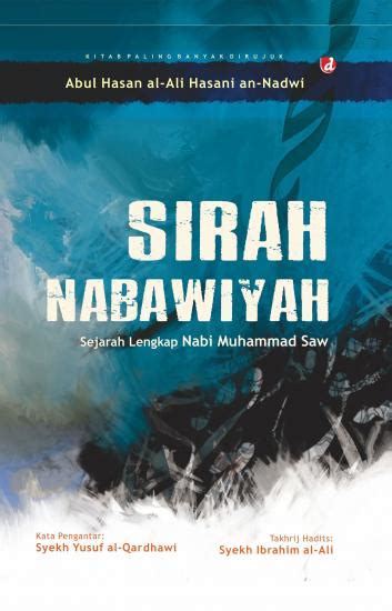 Sirah Nabawiyah Sejarah Lengkap Nabi Muhammad Saw Abul Hasan Al Ali