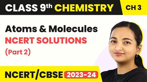 Class Chemistry Chapter Atoms And Molecules Ncert Solutions Part Youtube