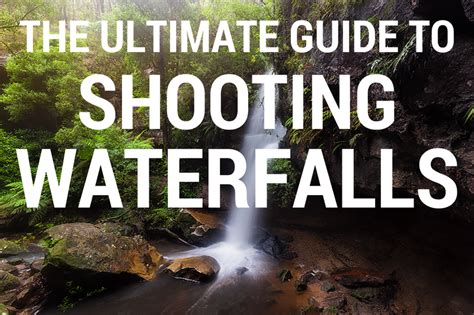 The Ultimate Guide To Shooting Waterfalls Photo Tips Matt Lauder Gallery