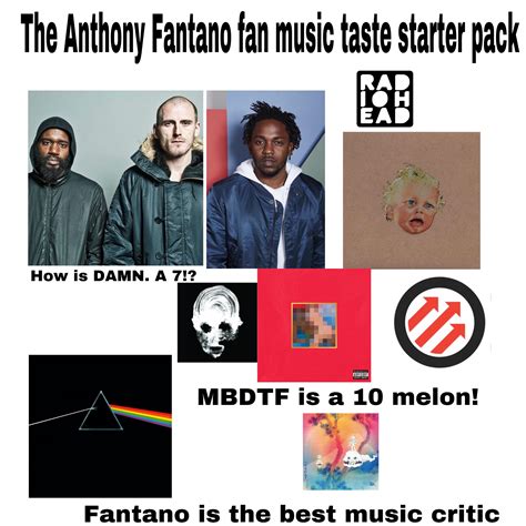 The Anthony Fantano Fan Music Taste Starter Pack Rstarterpacks