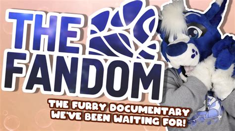 THE FANDOM The Furry Documentary We Ve All Been Waiting For The
