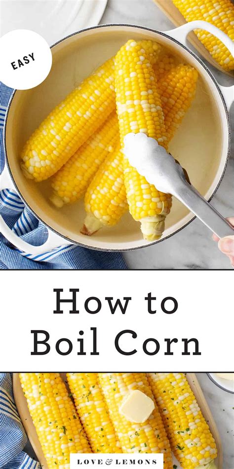 How To Boil Corn On The Cob Love And Lemons Less Meat More Veg