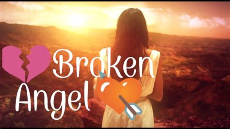 💘 Broken Angel I Am So Lonely Broken Angel 💘 Best