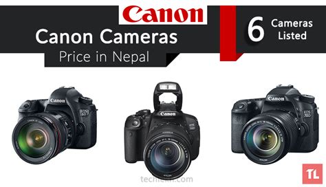 List of cameras with price and specifications in india. Canon Camera Price in Nepal 2017 | Canon DSLR Camera Price ...