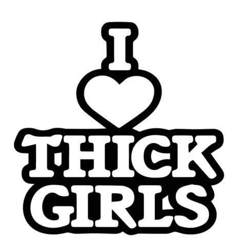 i love thick girls sticker vinyl decal car window lowered funny big butt juicy 1 78 picclick