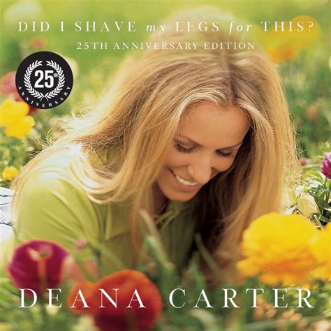 DEANA CARTER CELEBRATES THE TH ANNIVERSARY OF HER STUNNING X PLATINUM DEBUT DID I SHAVE MY