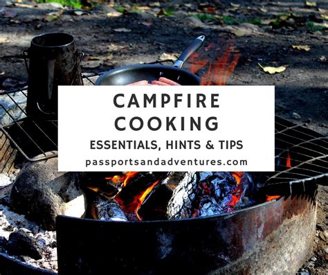 Campfire Cooking Essentials Hints And Tips