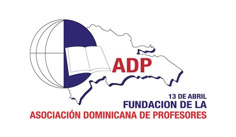 13 De Abril Fundación De La Asociación Dominicana De Profesores