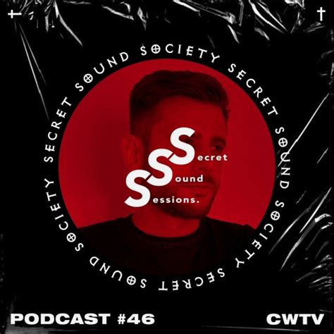 Stream Secret Sound Sessions 46 Cwtv By Secret Sound Society