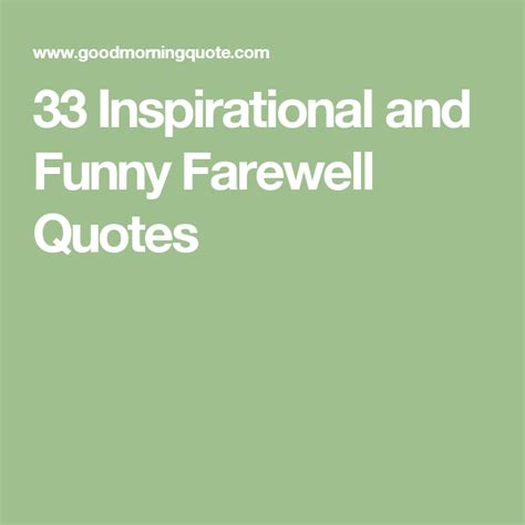 If it is a coworker or colleague, you should always remain professional and respectful. Funny Farewell Quotes For Coworkers / Funny Goodbye Quotes ...