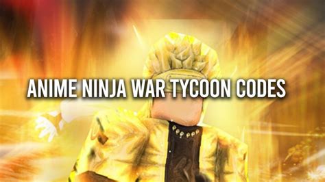 Naruto War Tycoon Codes Free Boosts May 2023 Gamer Digest