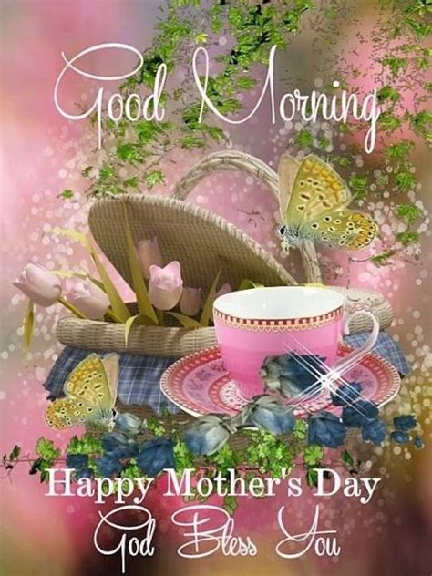 God Bless You Good Morning Happy Mothers Day Pictures Photos And