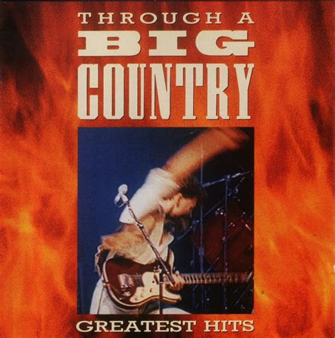 Through A Big Country Greatest Hits Big Country — Listen And
